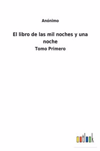 libro de las mil noches y una noche