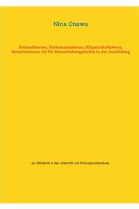 Einkunftsarten, Einkommensteuer, Körperschaftsteuer, Gewerbesteuer, AO für Steuerfachangestellte in der Ausbildung
