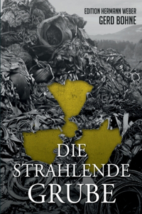 Strahlende Grube