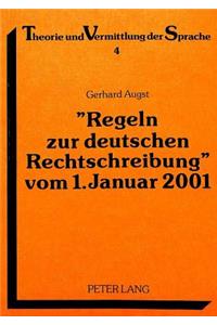 «Regeln Zur Deutschen Rechtschreibung» Vom 1. Januar 2001