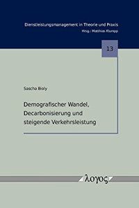 Demografischer Wandel, Decarbonisierung Und Steigende Verkehrsleistung