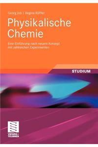 Physikalische Chemie: Eine Einfuhrung Nach Neuem Konzept Mit Zahlreichen Experimenten