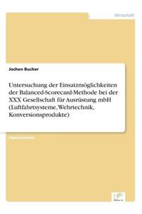 Untersuchung der Einsatzmöglichkeiten der Balanced-Scorecard-Methode bei der XXX Gesellschaft für Ausrüstung mbH (Luftfahrtsysteme, Wehrtechnik, Konversionsprodukte)