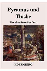 Pyramus und Thisbe