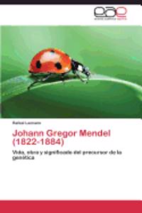 Johann Gregor Mendel (1822-1884)