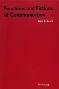 Functions and Fictions of Communication