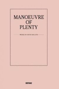 Edith Kollath: Manoeuvre of Plenty