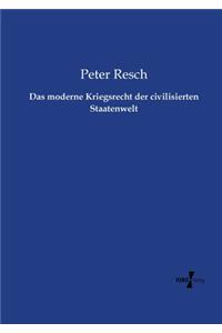 moderne Kriegsrecht der civilisierten Staatenwelt