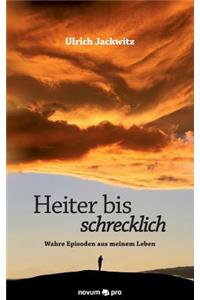 Heiter bis schrecklich