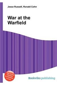 War at the Warfield