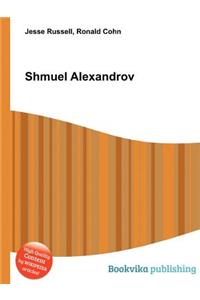 Shmuel Alexandrov