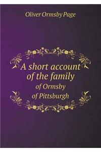 A short account of the family of Ormsby of Pittsburgh