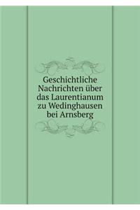 Geschichtliche Nachrichten Über Das Laurentianum Zu Wedinghausen Bei Arnsberg