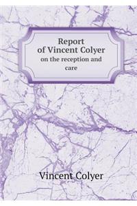 Report of Vincent Colyer on the Reception and Care