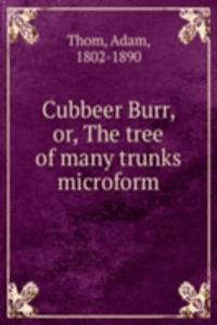 Cubbeer Burr