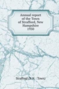 Annual report of the Town of Strafford, New Hampshire