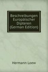 Beschreibungen Europaischer Dipteren (German Edition)