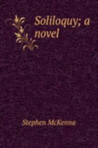 Soliloquy; a novel