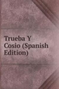 Trueba Y Cosio (Spanish Edition)