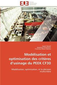 Modélisation Et Optimisation Des Critères D Usinage Du Peek Cf30