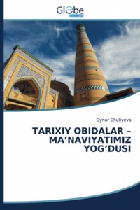 Tarixiy Obidalar - Ma'naviyatimiz Yog'dusi