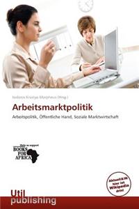 Arbeitsmarktpolitik