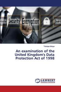 examination of the United Kingdom's Data Protection Act of 1998