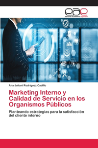 Marketing Interno y Calidad de Servicio en los Organismos Públicos