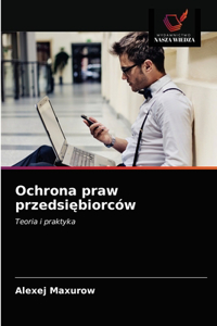 Ochrona praw przedsiebiorców