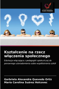 Ksztalcenie na rzecz wlączenia spolecznego