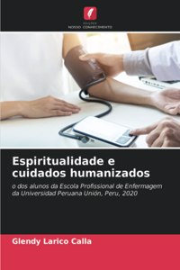 Espiritualidade e cuidados humanizados