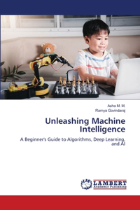 Unleashing Machine Intelligence