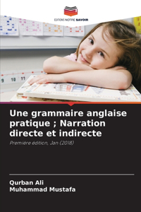 Une grammaire anglaise pratique; Narration directe et indirecte