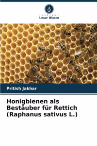 Honigbienen als Bestäuber für Rettich (Raphanus sativus L.)