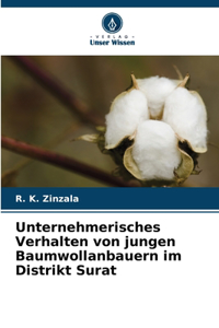 Unternehmerisches Verhalten von jungen Baumwollanbauern im Distrikt Surat