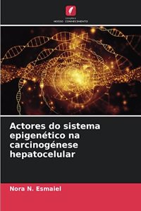 Actores do sistema epigenético na carcinogénese hepatocelular