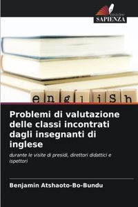 Problemi di valutazione delle classi incontrati dagli insegnanti di inglese