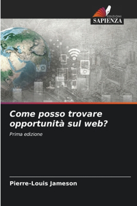 Come posso trovare opportunità sul web?