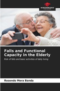 Falls and Functional Capacity in the Elderly