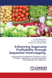 Enhancing Sugarcane Profitability through Sequential Intercropping