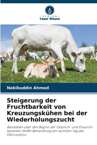 Steigerung der Fruchtbarkeit von Kreuzungskühen bei der Wiederholungszucht