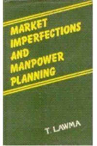 Market Imperfections and Manpower Planning