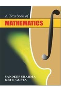 A Textbook of Mathematics