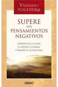 Supere Los Pensamientos Negativos