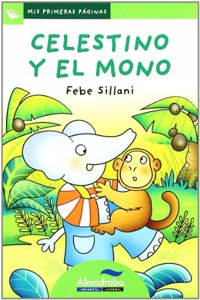 Celestino y el mono / Celestino and the Monkey