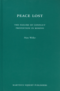 Peace Lost: The Failure of Conflict Prevention in Kosovo