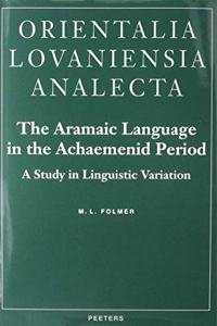 The Aramaic Language in the Achaemenid Period