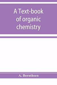 text-book of organic chemistry