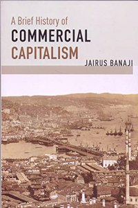 A Brief History Of Commercial Capitalism