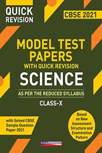 Model Test Papers with Quick Revision: Science for Class X - As Per the Reduced Syllabus (CBSE 2021)